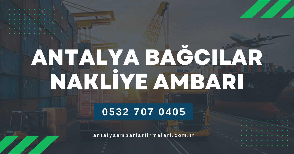 Antalya Bağcılar nakliye ambarı